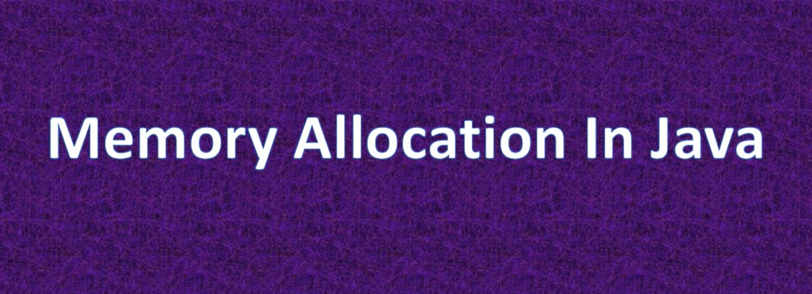 Memory Allocation in Java: Best Practices and Strategies
